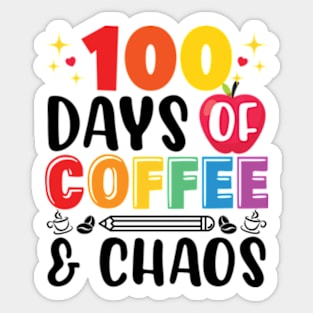 100 days of coffee and chaos Teacher Sticker